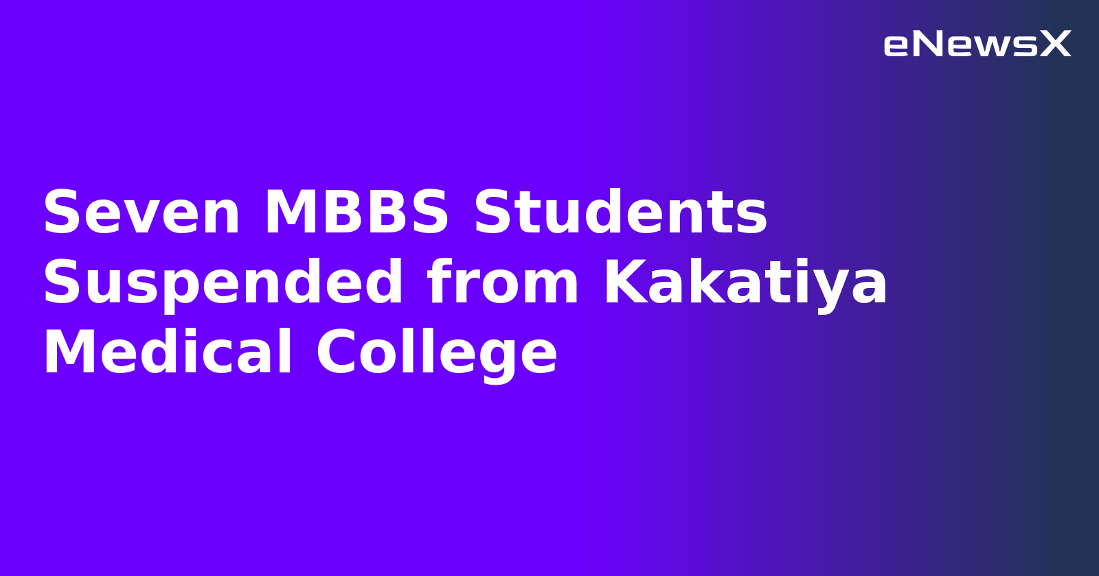 Seven MBBS Students Suspended from Kakatiya Medical College.webp