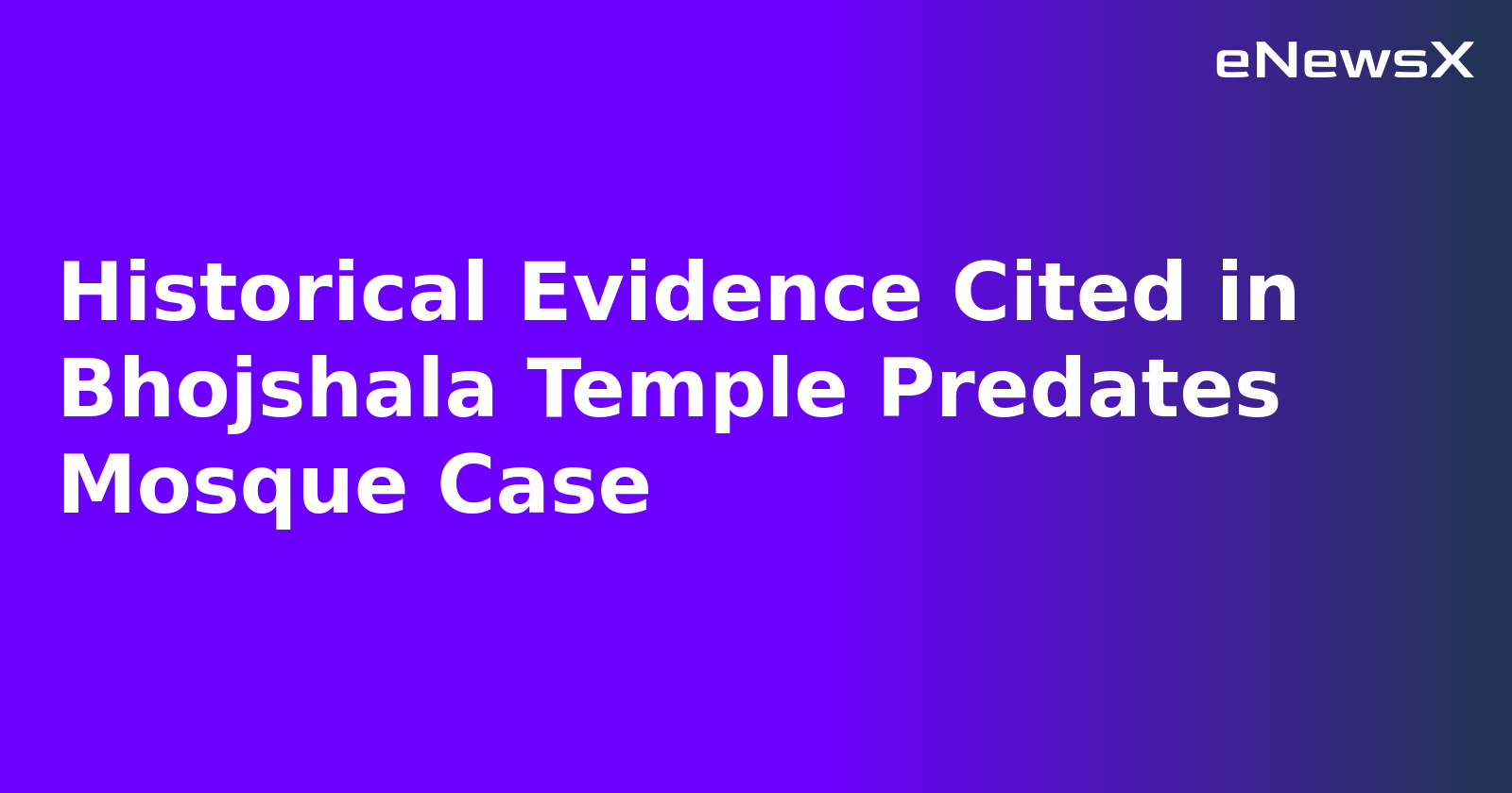 Historical Evidence Cited in Bhojshala Temple Predates Mosque Case.webp Historical Evidence Cited in Bhojshala Temple Predates Mosque Case.webp