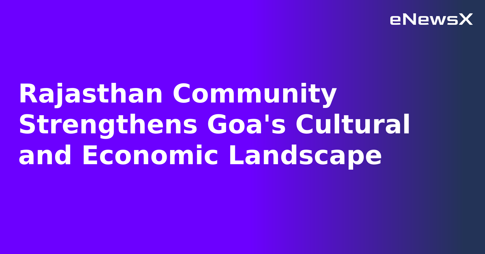 Rajasthan Community Strengthens Goa's Cultural and Economic Landscape.webp