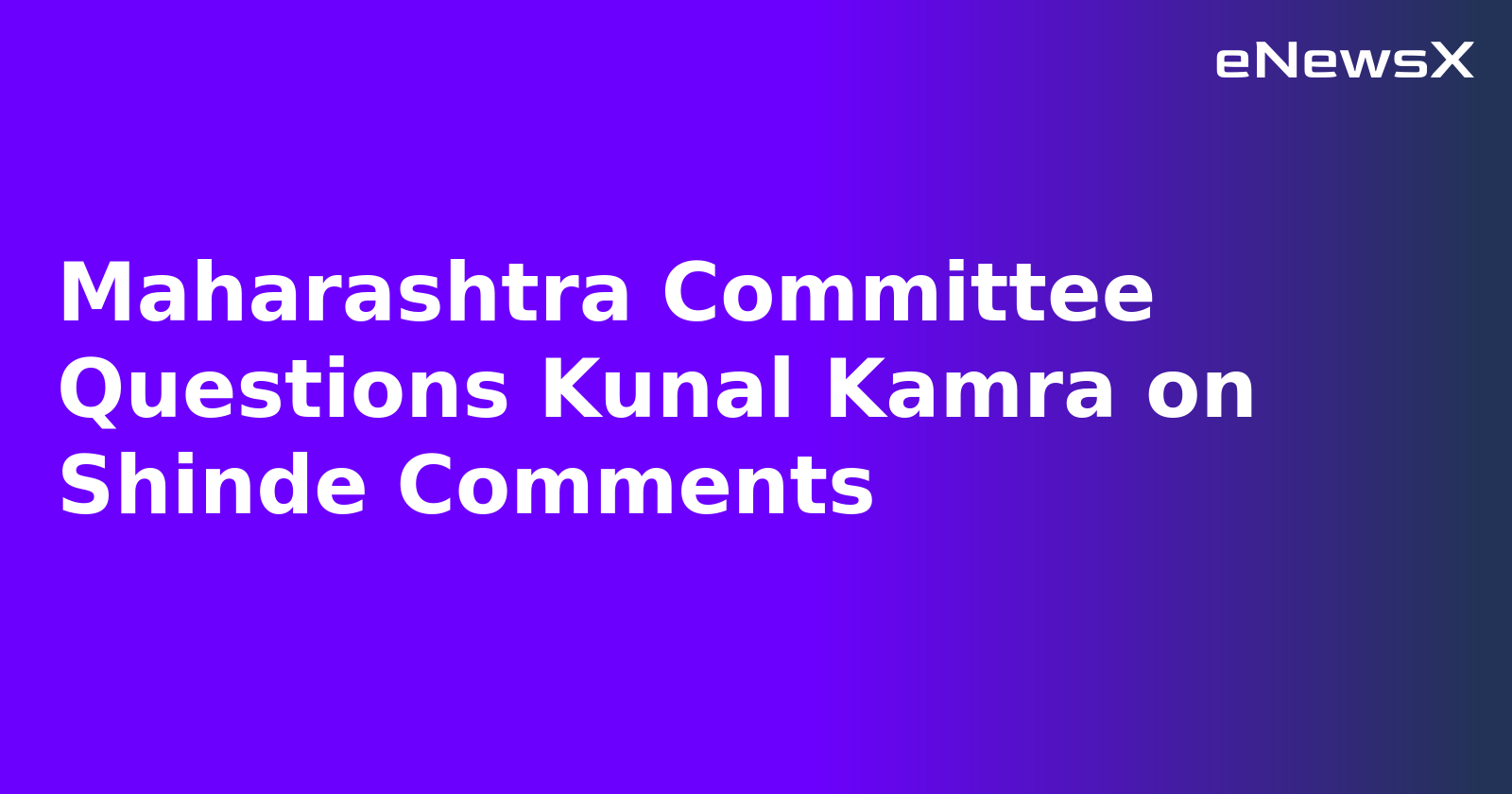 Maharashtra Committee Questions Kunal Kamra on Shinde Comments