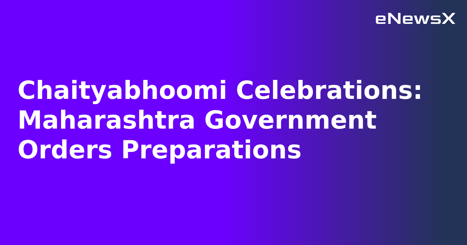 Chaityabhoomi Celebrations: Maharashtra Government Orders Preparations.webp