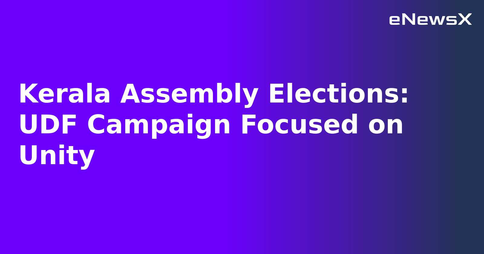 Kerala Assembly Elections: UDF Campaign Focused on Unity.webp