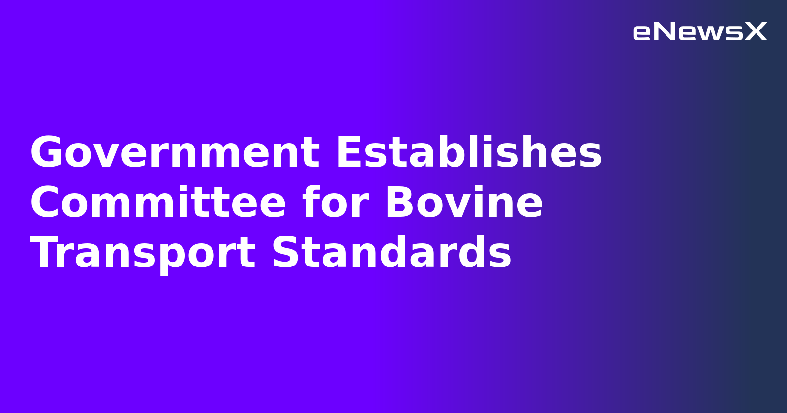 Government Establishes Committee for Bovine Transport Standards.webp Government Establishes Committee for Bovine Transport Standards.webp