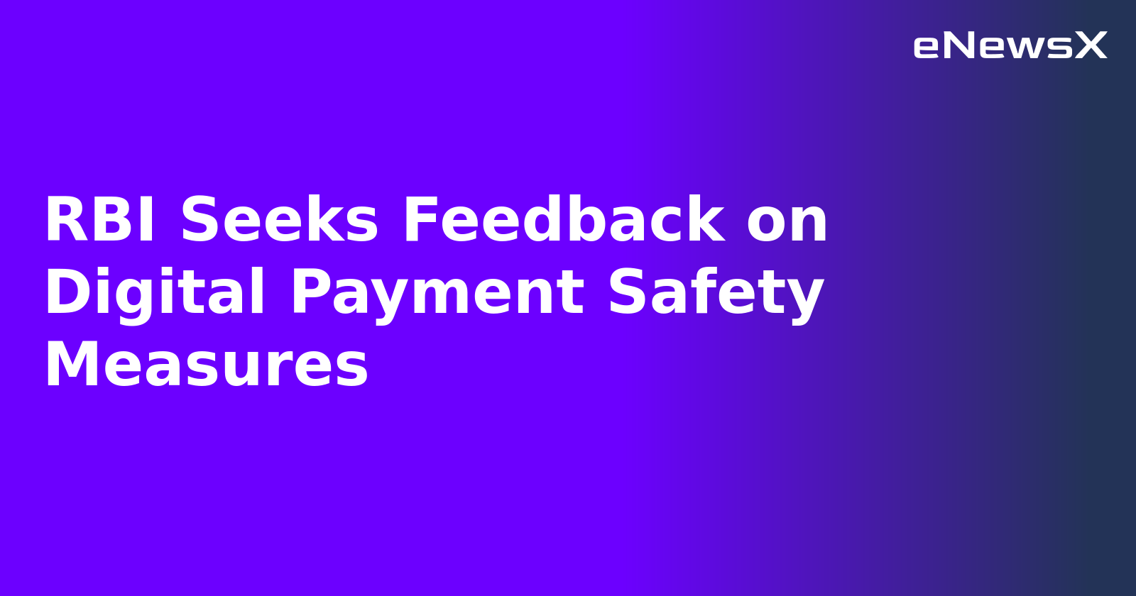RBI Seeks Feedback on Digital Payment Safety Measures.webp RBI Seeks Feedback on Digital Payment Safety Measures.webp