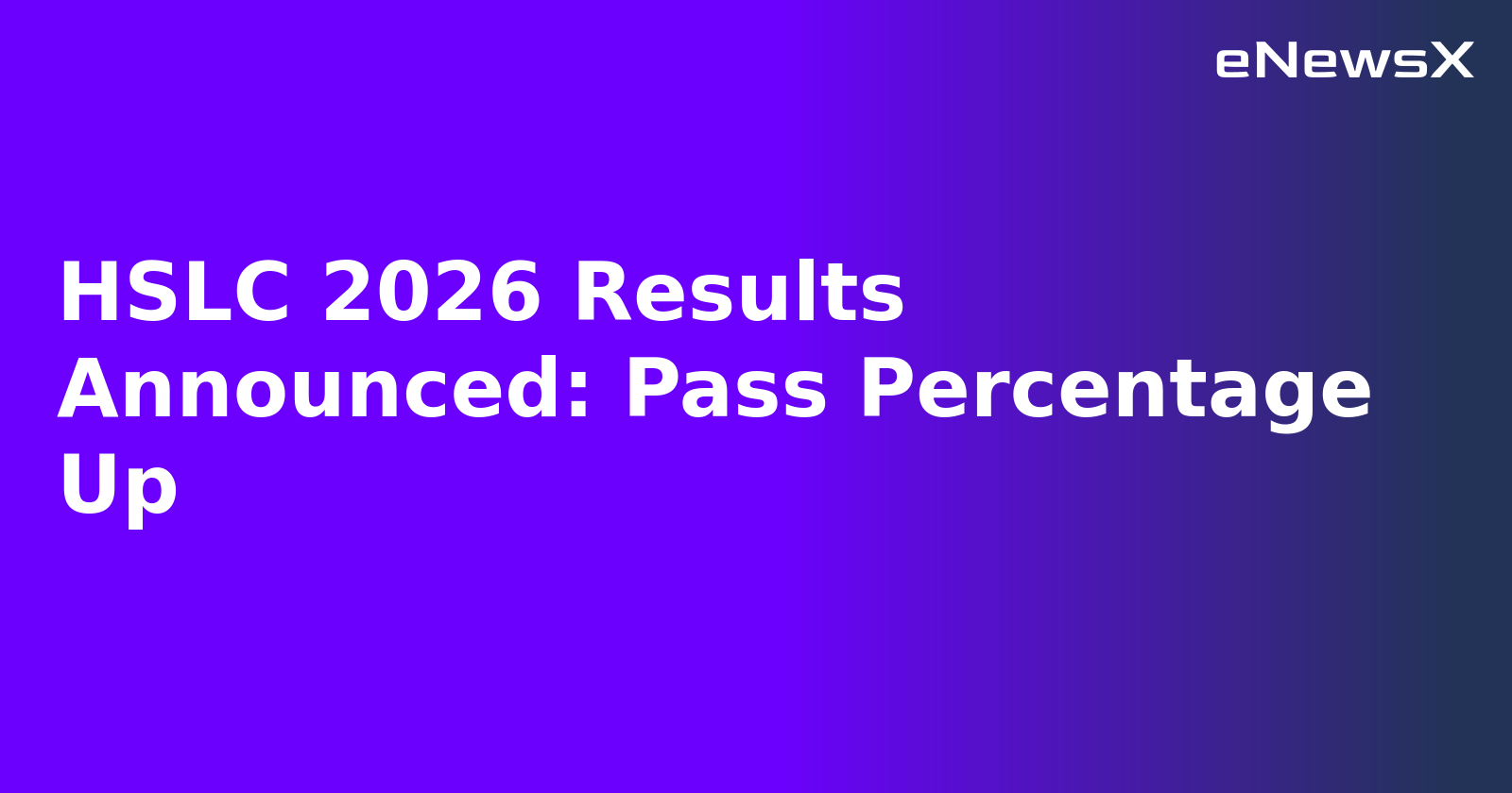 HSLC 2026 Results Announced: Pass Percentage Up.webp