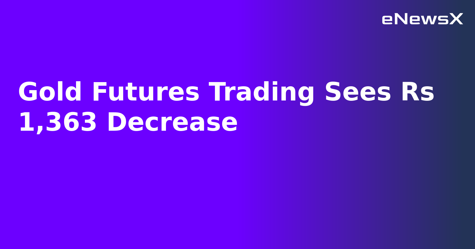 Gold Futures Trading Sees Rs 1,363 Decrease.webp