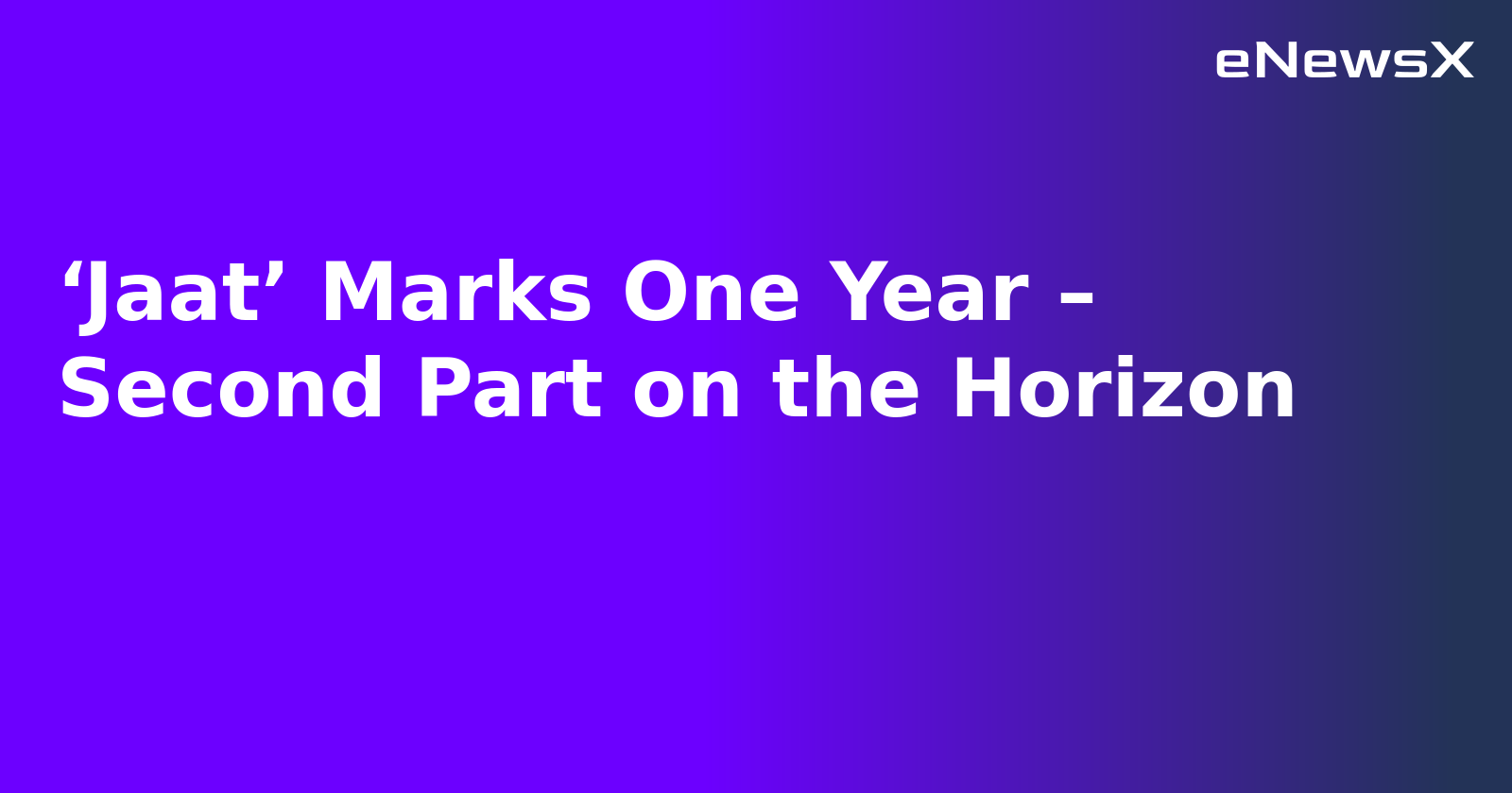 ‘Jaat’ Marks One Year – Second Part on the Horizon.webp ‘Jaat’ Marks One Year – Second Part on the Horizon.webp