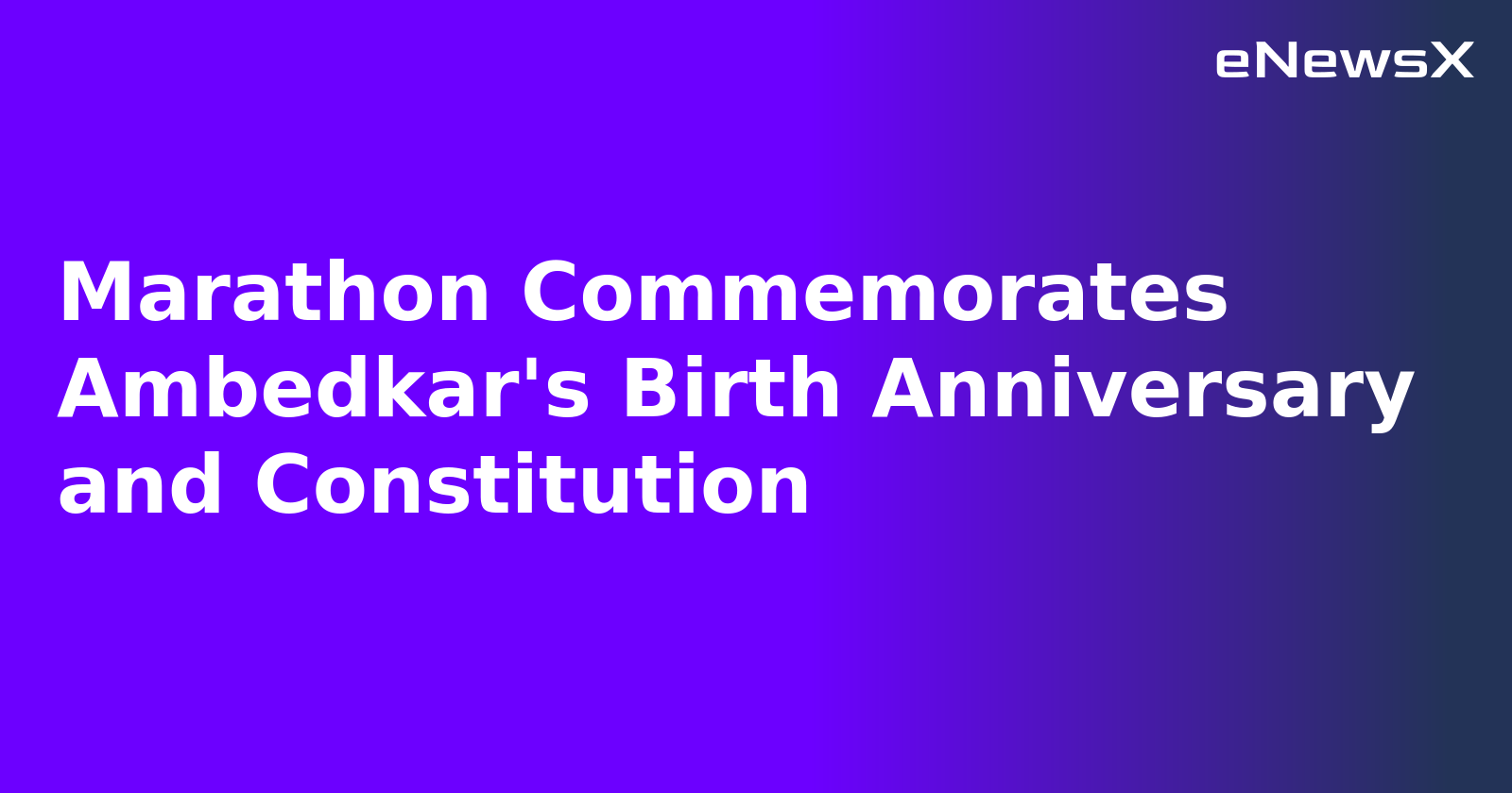 Marathon Commemorates Ambedkar's Birth Anniversary and Constitution.webp
