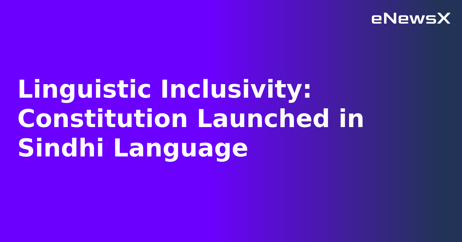 Linguistic Inclusivity: Constitution Launched in Sindhi Language.webp