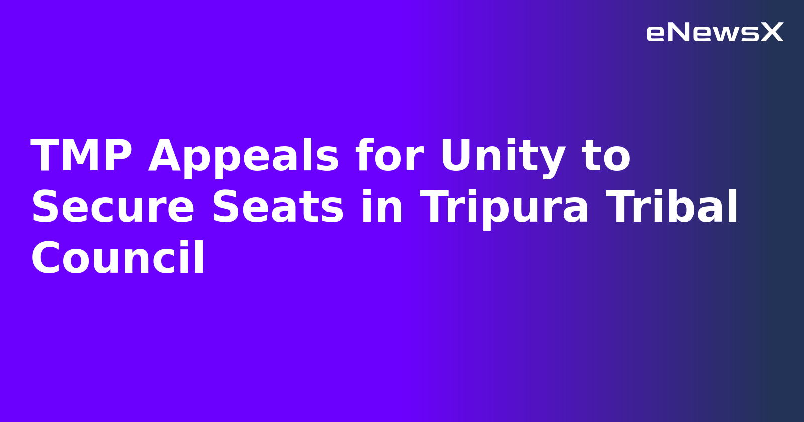 TMP Appeals for Unity to Secure Seats in Tripura Tribal Council.webp