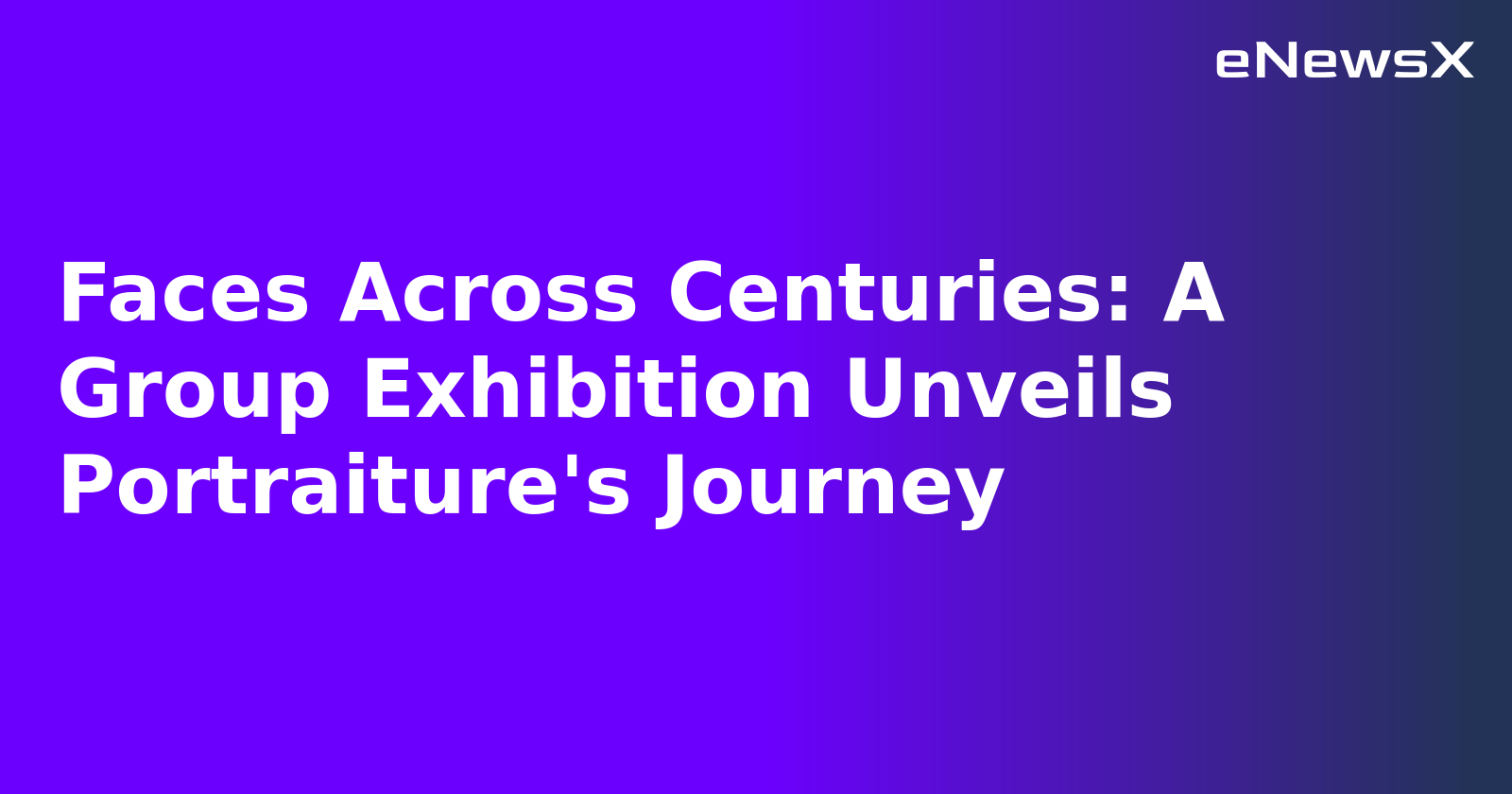 Faces Across Centuries: A Group Exhibition Unveils Portraiture's Journey.webp