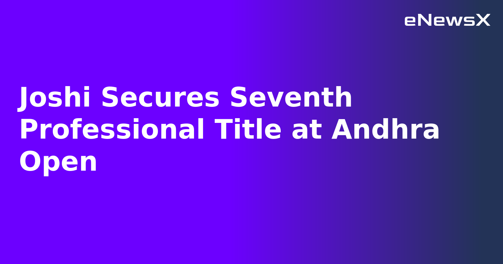 Joshi Secures Seventh Professional Title at Andhra Open.webp