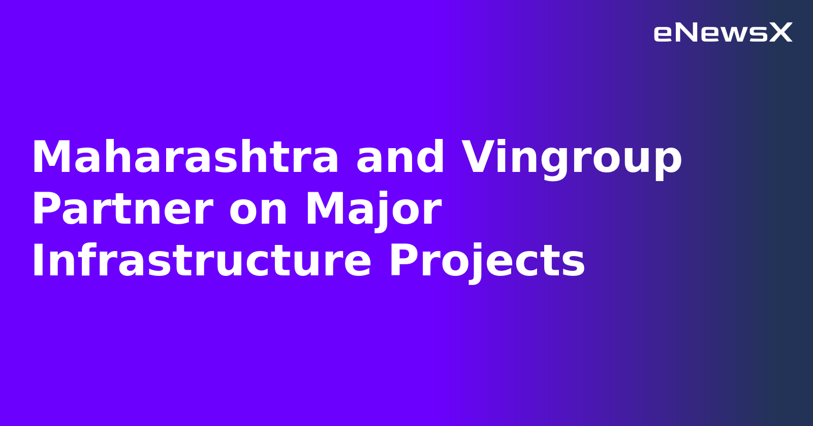 Maharashtra and Vingroup Partner on Major Infrastructure Projects.webp