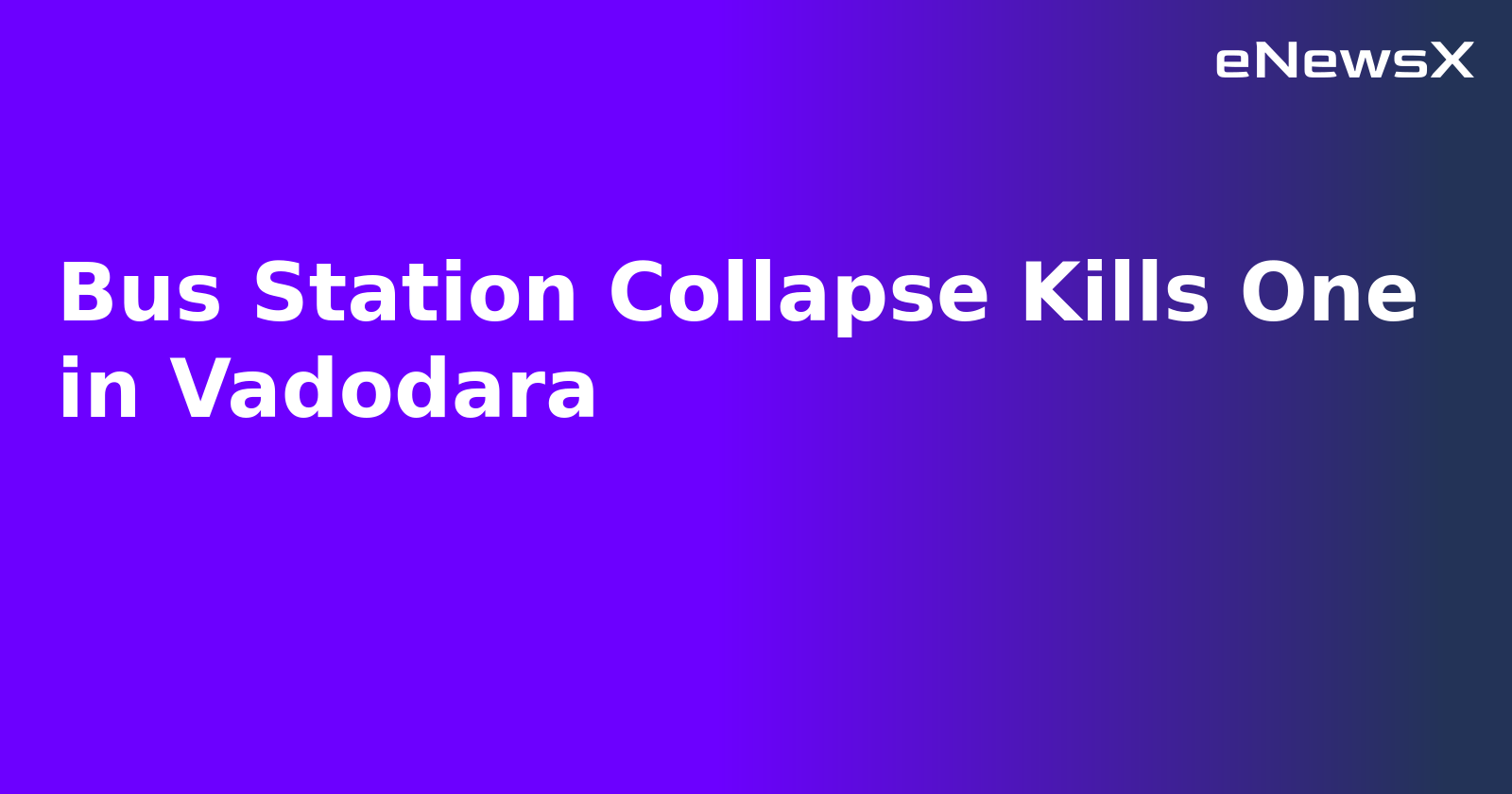 Bus Station Collapse Kills One in Vadodara.webp