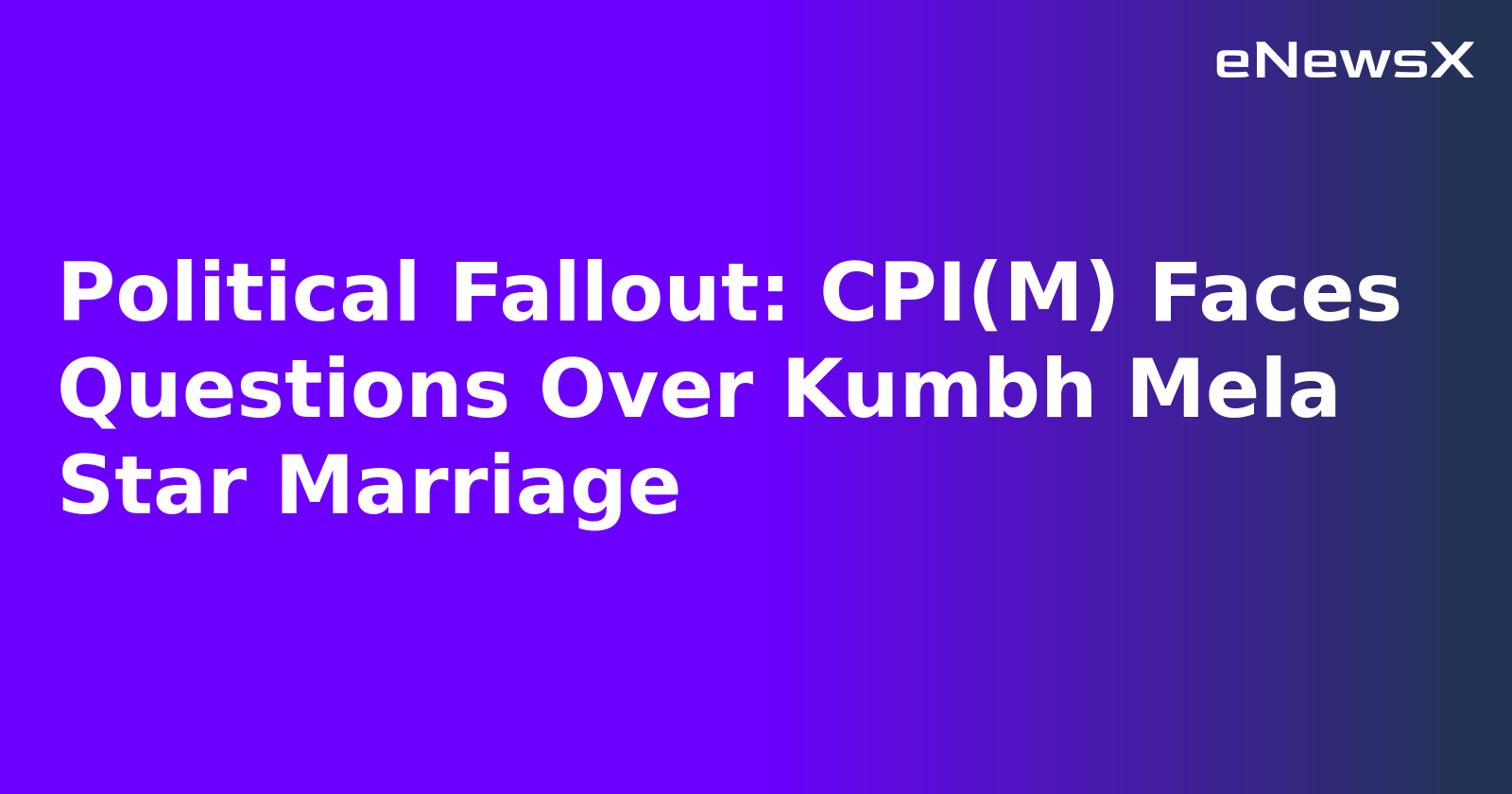 Political Fallout: CPI(M) Faces Questions Over Kumbh Mela Star Marriage.webp
