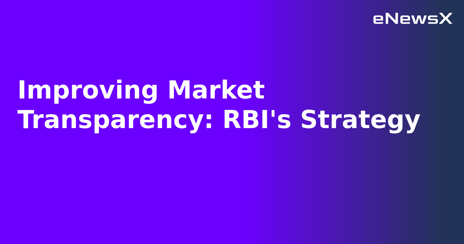 Improving Market Transparency: RBI's Strategy.webp