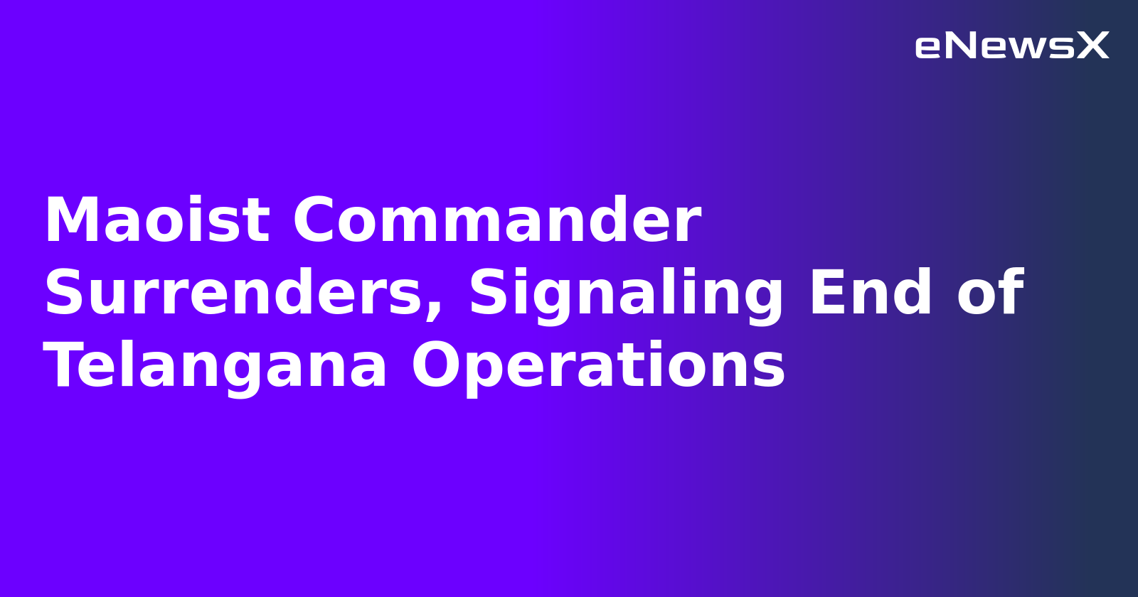 Maoist Commander Surrenders, Signaling End of Telangana Operations.webp