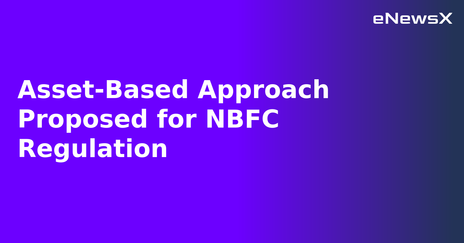 Asset-Based Approach Proposed for NBFC Regulation.webp