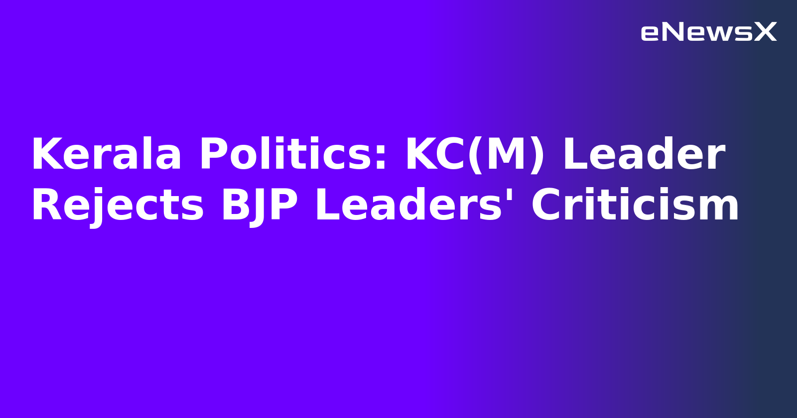 Kerala Politics: KC(M) Leader Rejects BJP Leaders' Criticism.webp