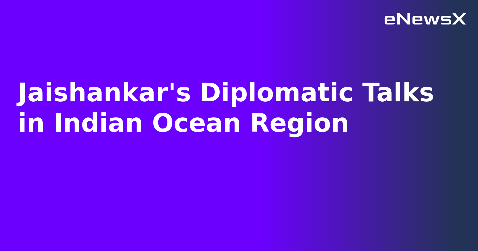 Jaishankar's Diplomatic Talks in Indian Ocean Region.webp