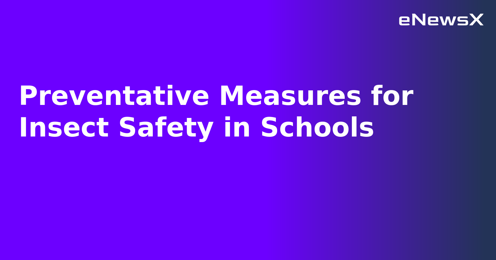 Preventative Measures for Insect Safety in Schools.webp