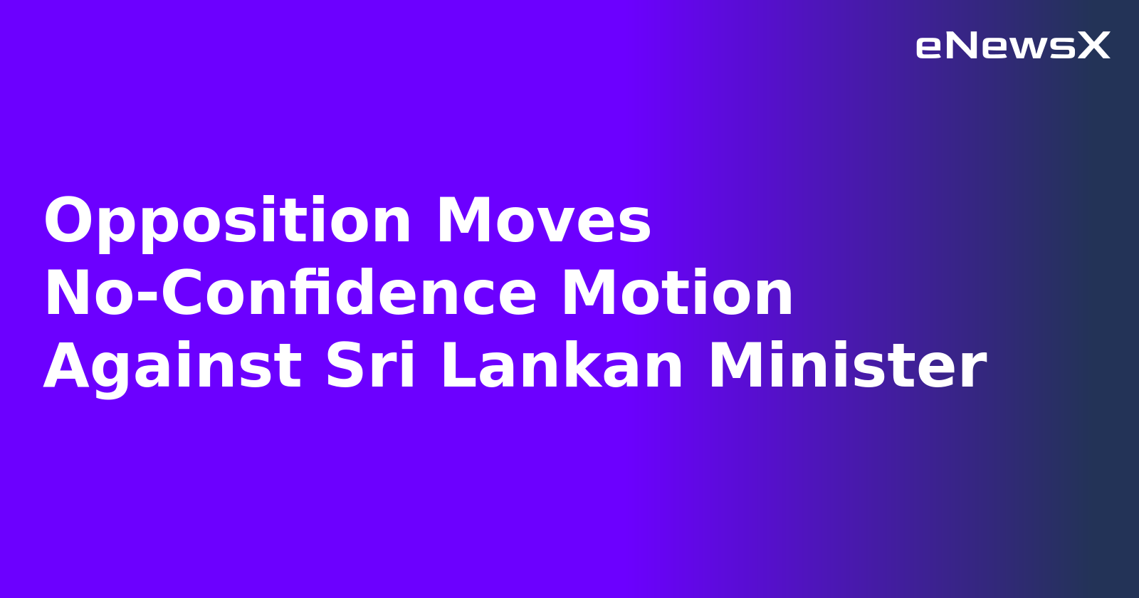 Opposition Moves No-Confidence Motion Against Sri Lankan Minister.webp