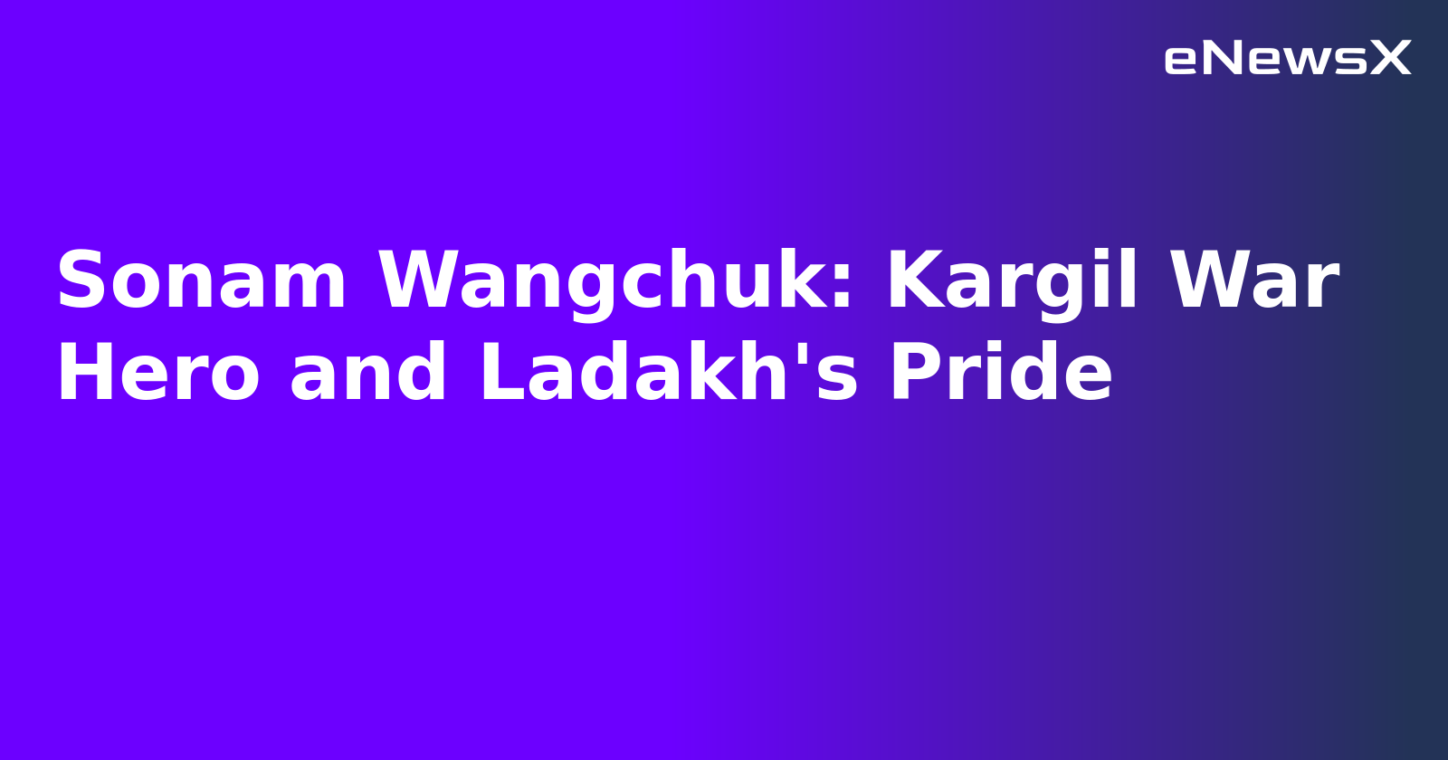 Sonam Wangchuk: Kargil War Hero and Ladakh's Pride.webp