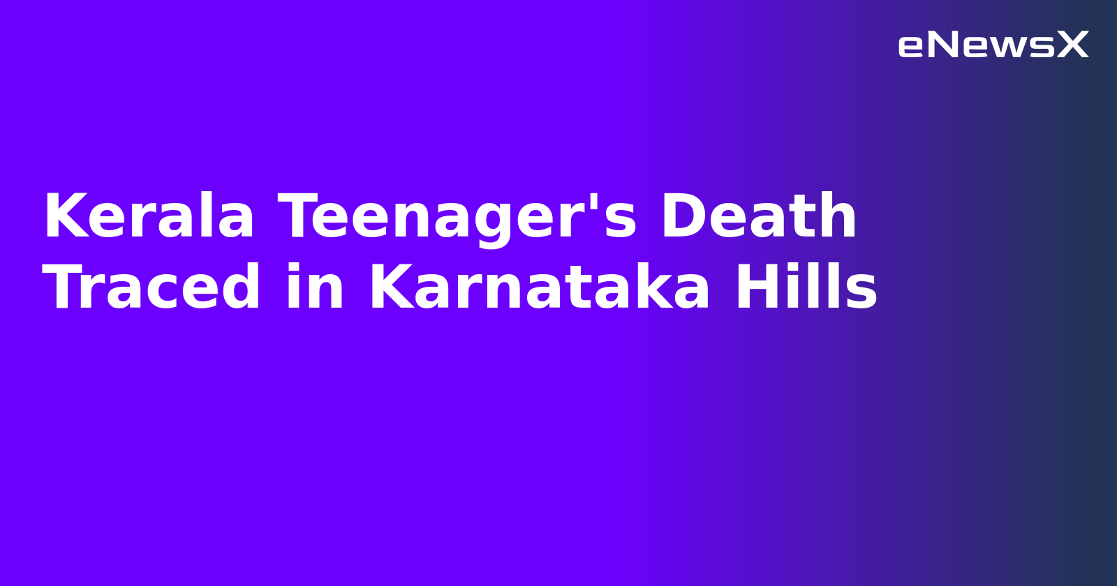 Kerala Teenager's Death Traced in Karnataka Hills.webp