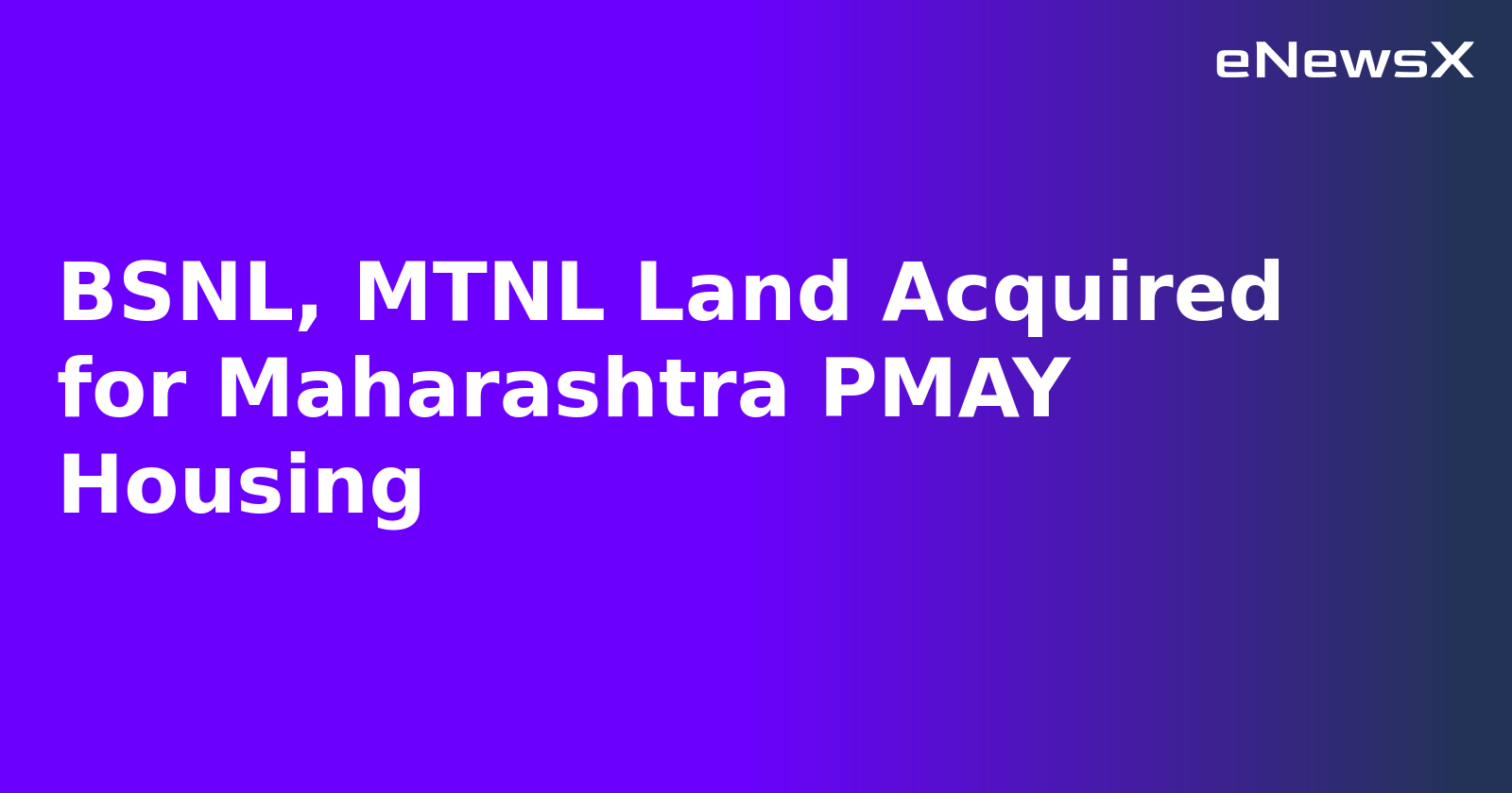 BSNL, MTNL Land Acquired for Maharashtra PMAY Housing.webp