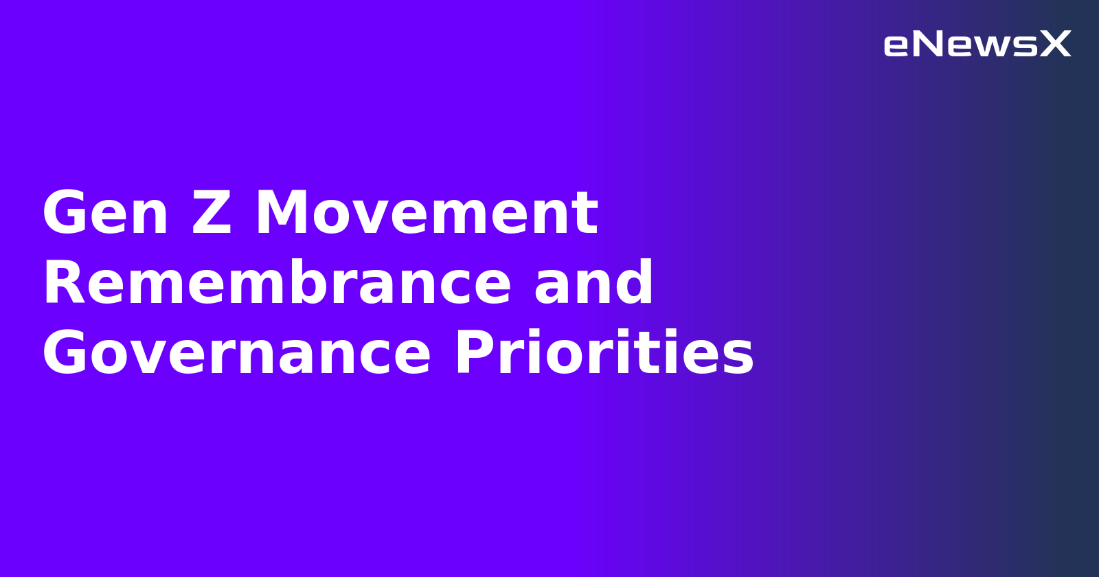 Gen Z Movement Remembrance and Governance Priorities.webp