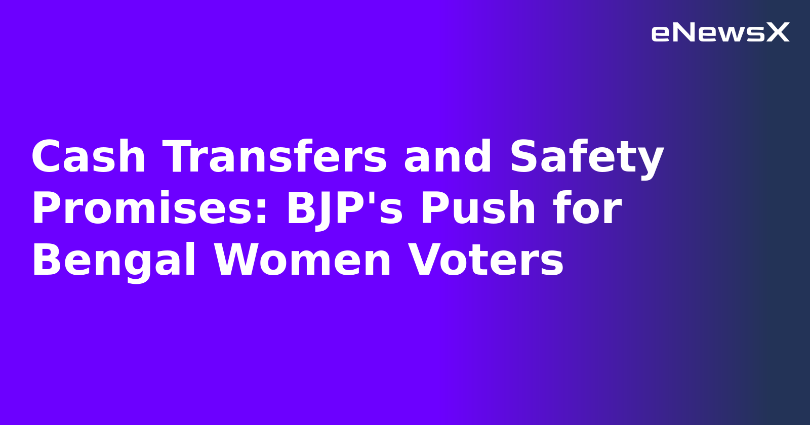 Cash Transfers and Safety Promises: BJP's Push for Bengal Women Voters.webp