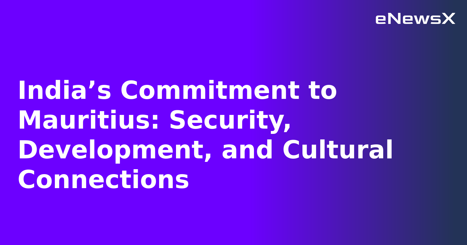 India’s Commitment to Mauritius: Security, Development, and Cultural Connections.webp