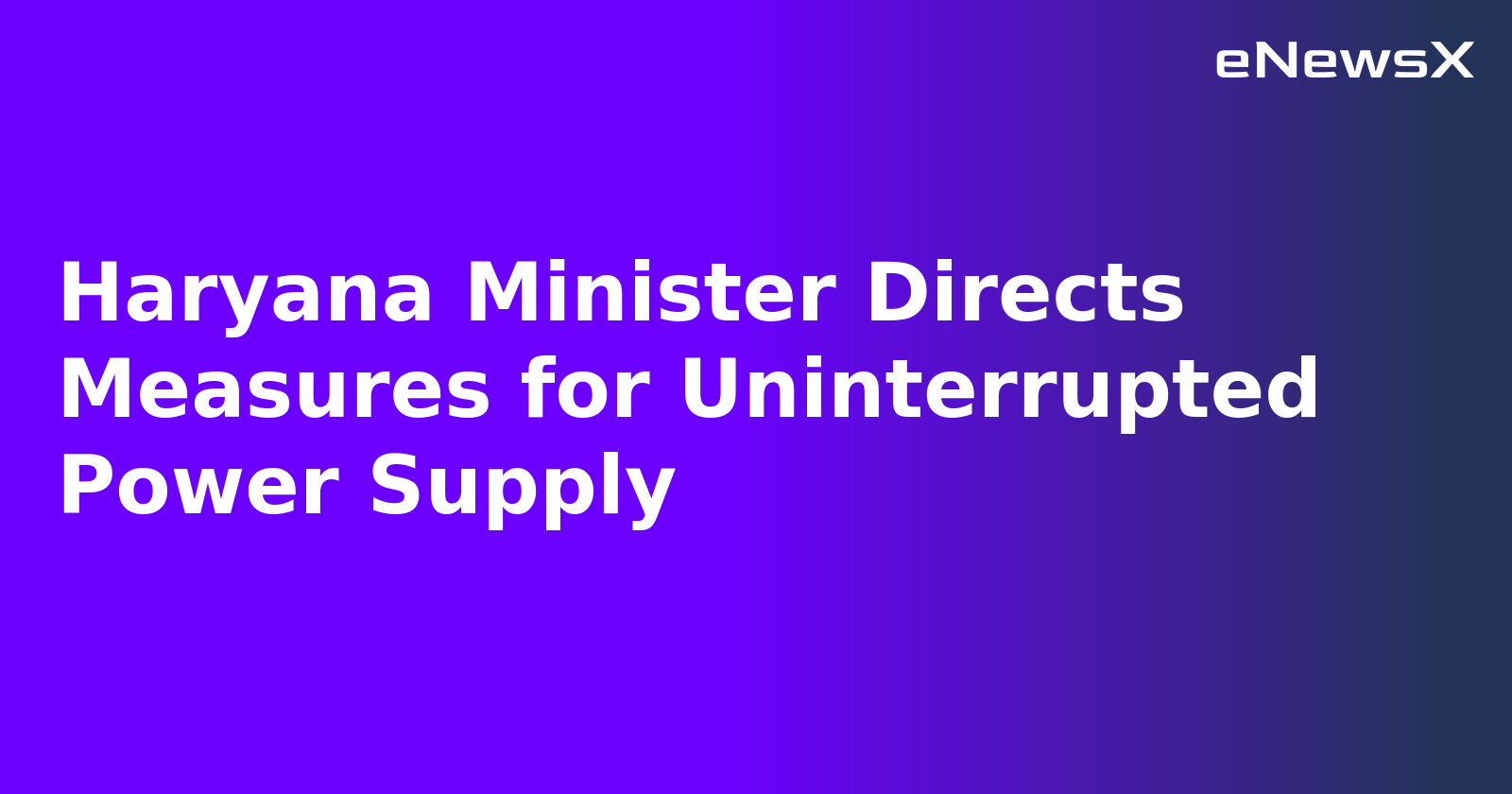 Haryana Minister Directs Measures for Uninterrupted Power Supply.webp