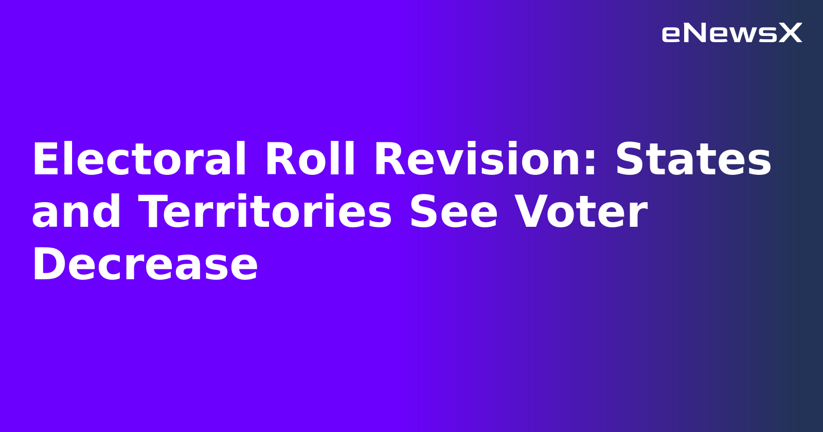 Electoral Roll Revision: States and Territories See Voter Decrease.webp Electoral Roll Revision: States and Territories See Voter Decrease.webp