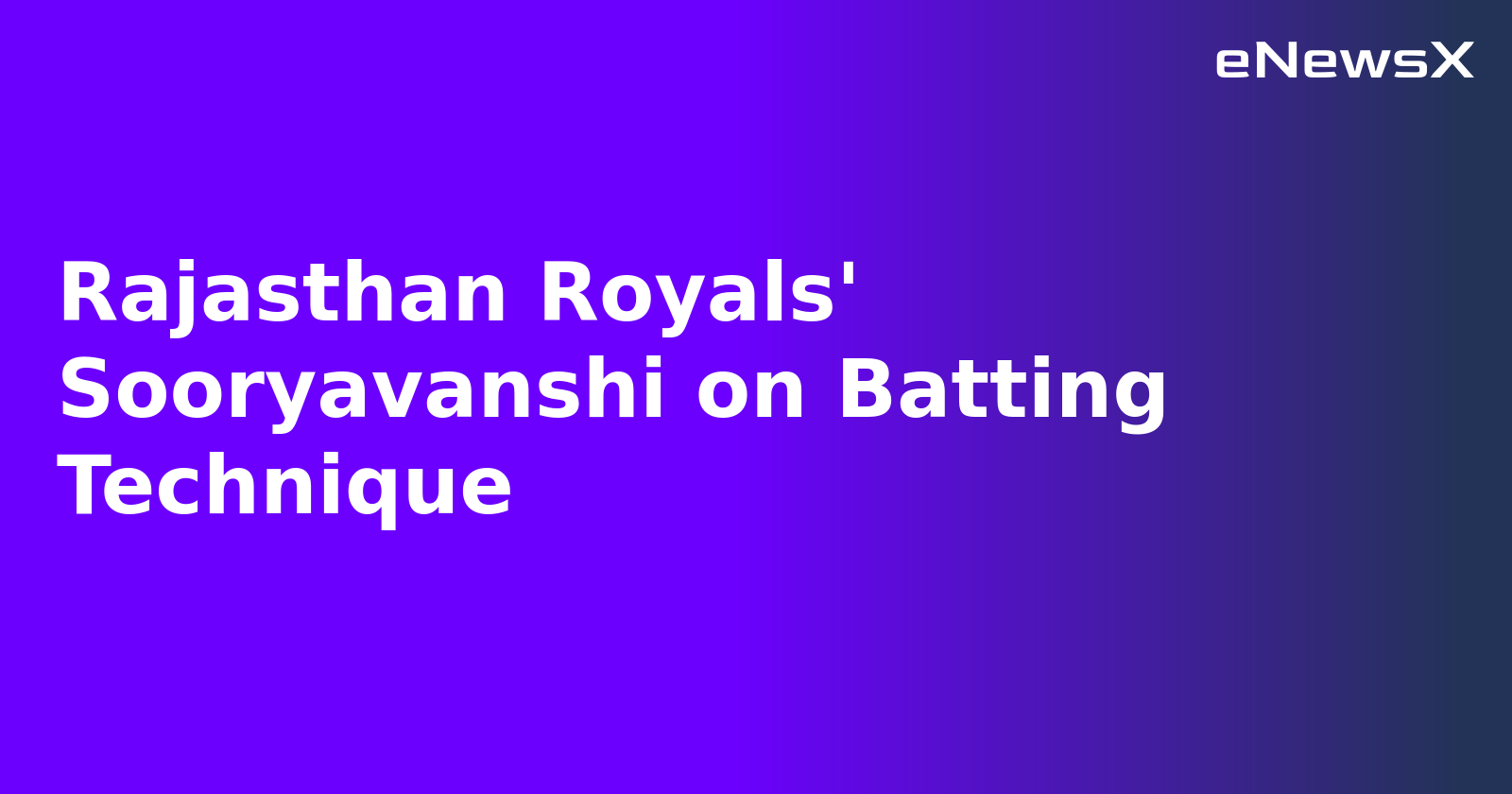 Rajasthan Royals' Sooryavanshi on Batting Technique.webp