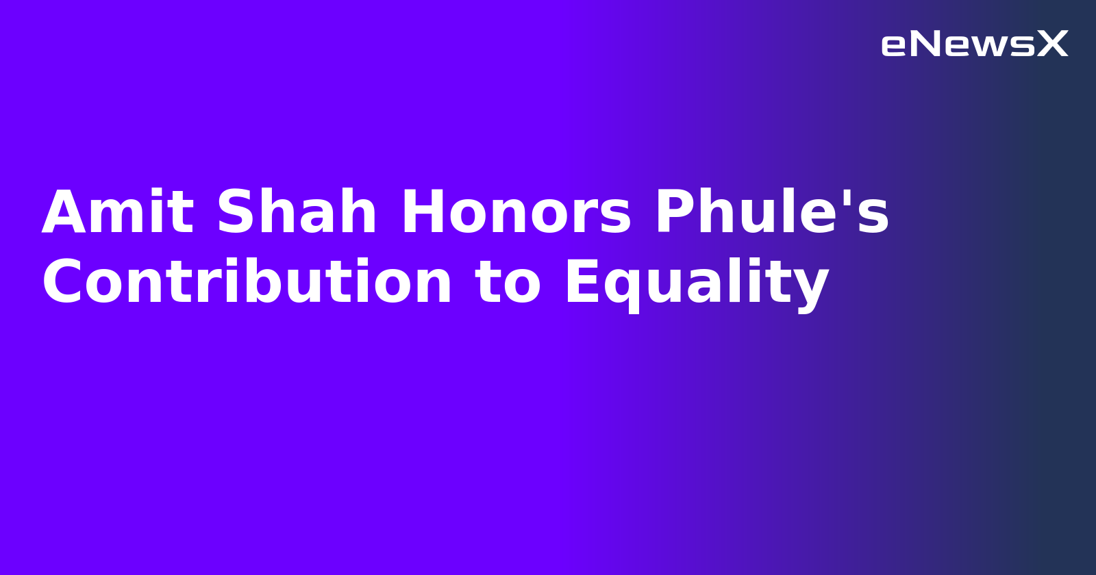 Amit Shah Honors Phule's Contribution to Equality.webp Amit Shah Honors Phule's Contribution to Equality.webp