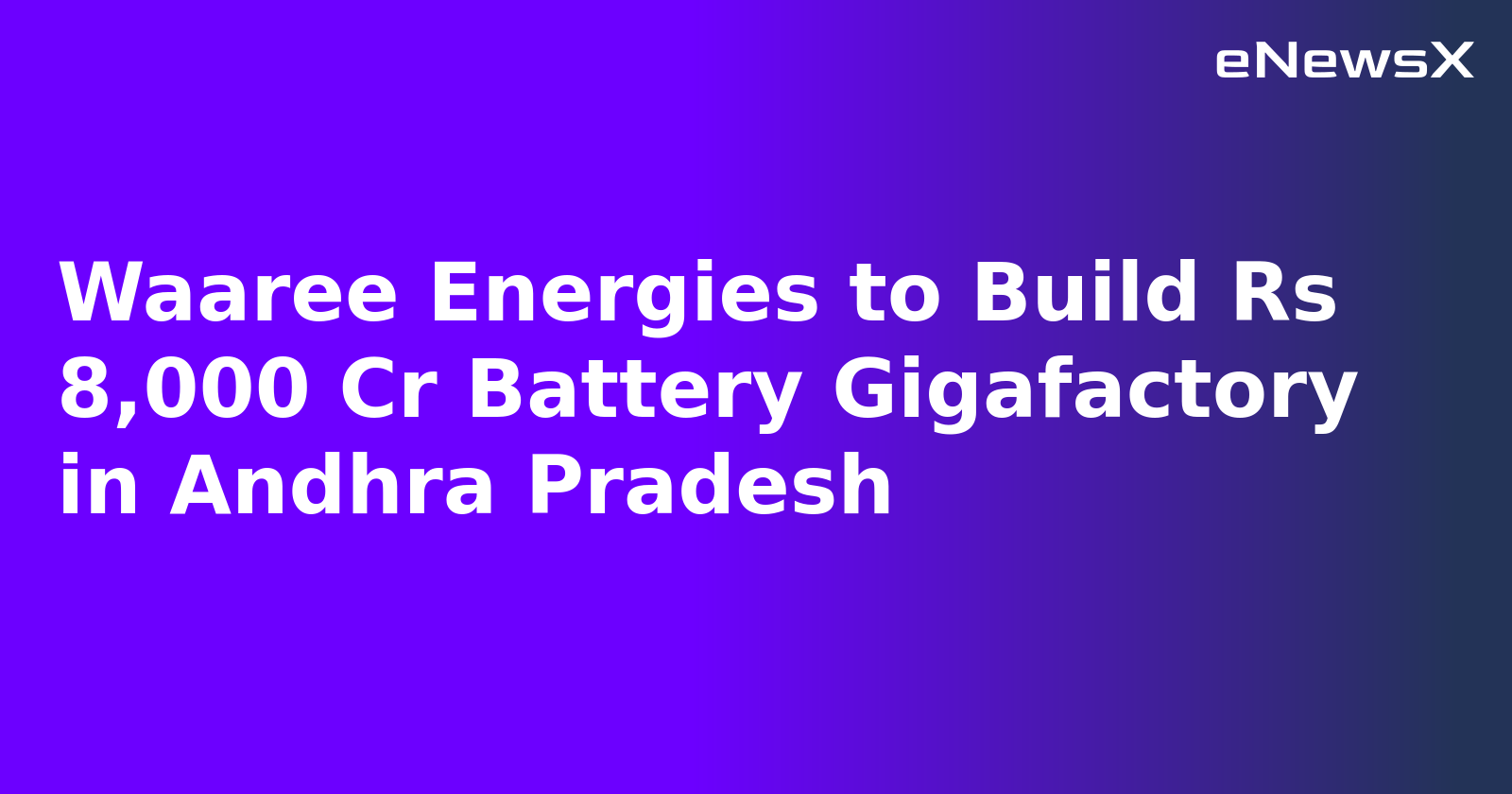 Waaree Energies to Build Rs 8,000 Cr Battery Gigafactory in Andhra Pradesh.webp
