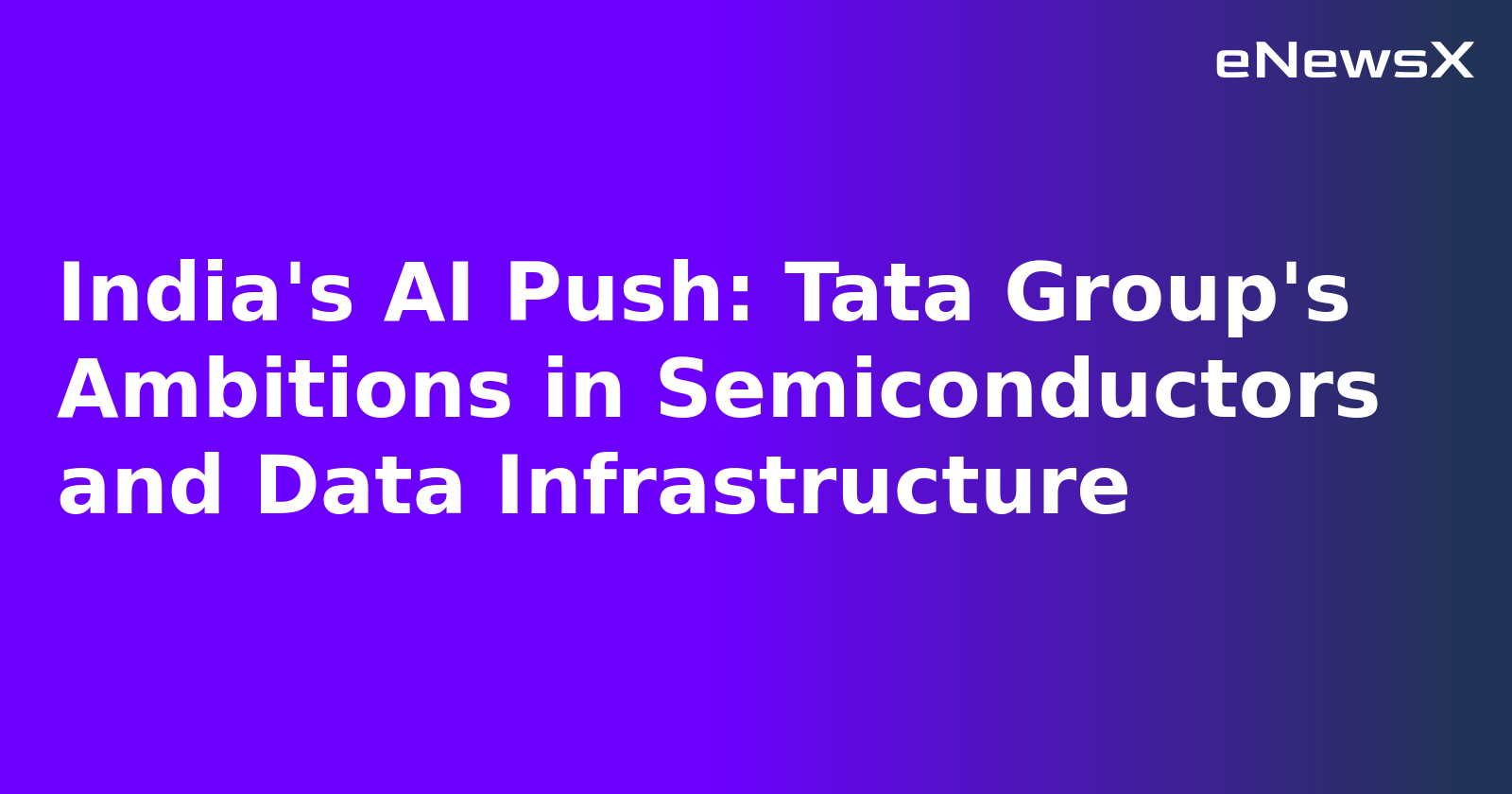 India's AI Push: Tata Group's Ambitions in Semiconductors and Data Infrastructure.webp