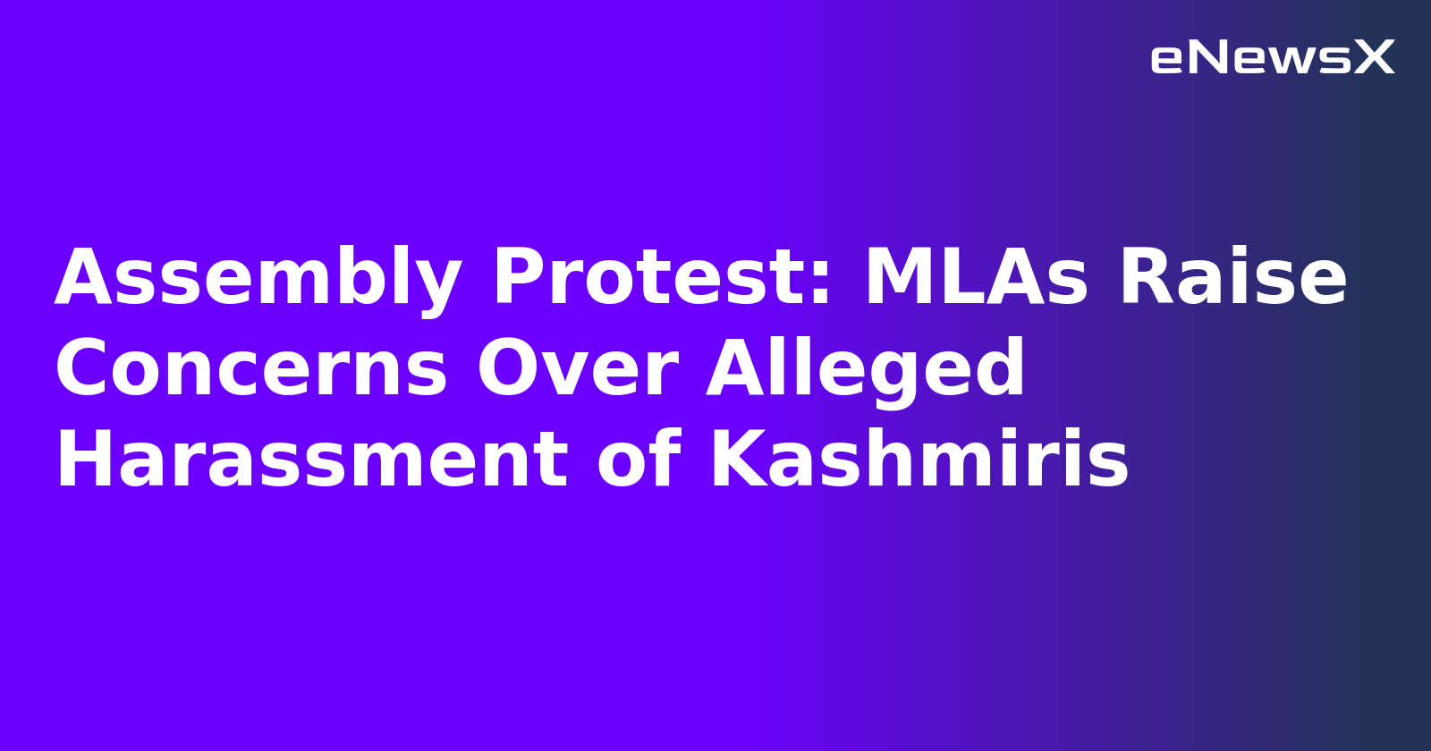 Assembly Protest: MLAs Raise Concerns Over Alleged Harassment of Kashmiris