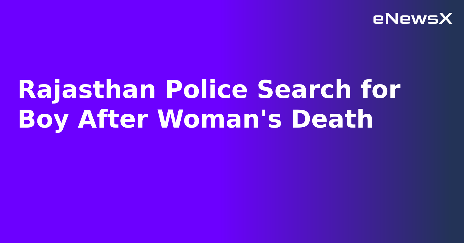 Rajasthan Police Search for Boy After Woman's Death.webp