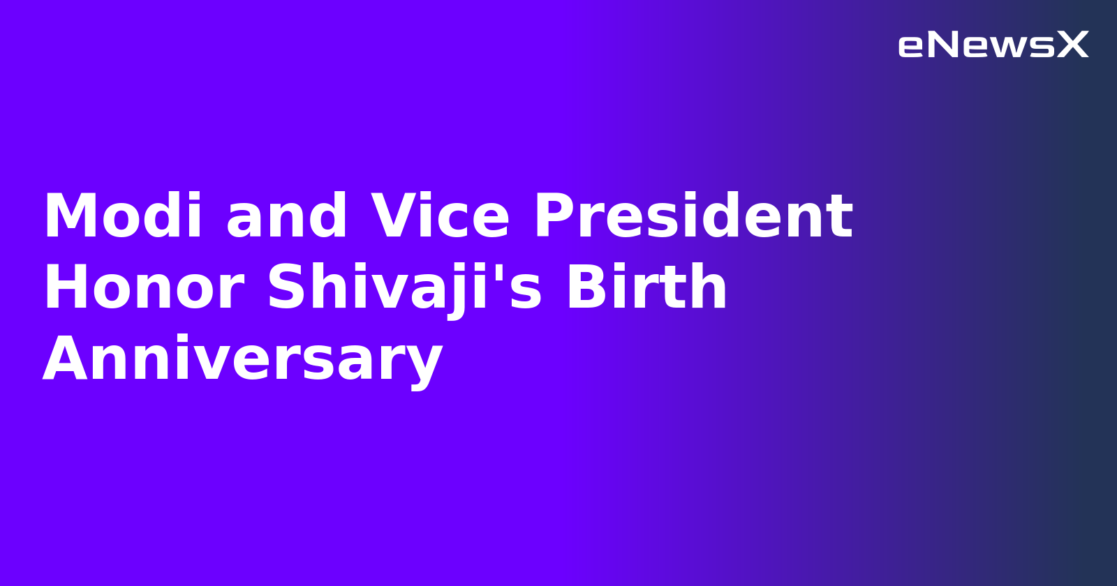 Modi and Vice President Honor Shivaji's Birth Anniversary.webp Modi and Vice President Honor Shivaji's Birth Anniversary.webp