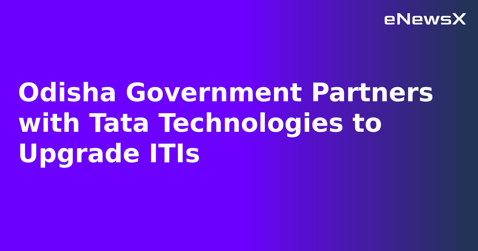 Odisha Government Partners with Tata Technologies to Upgrade ITIs.webp