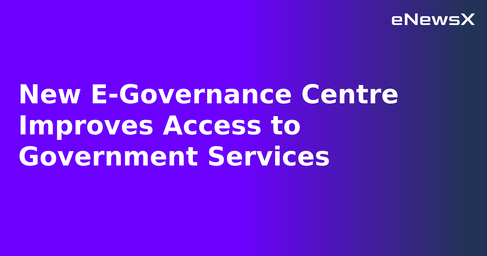 New E-Governance Centre Improves Access to Government Services.webp