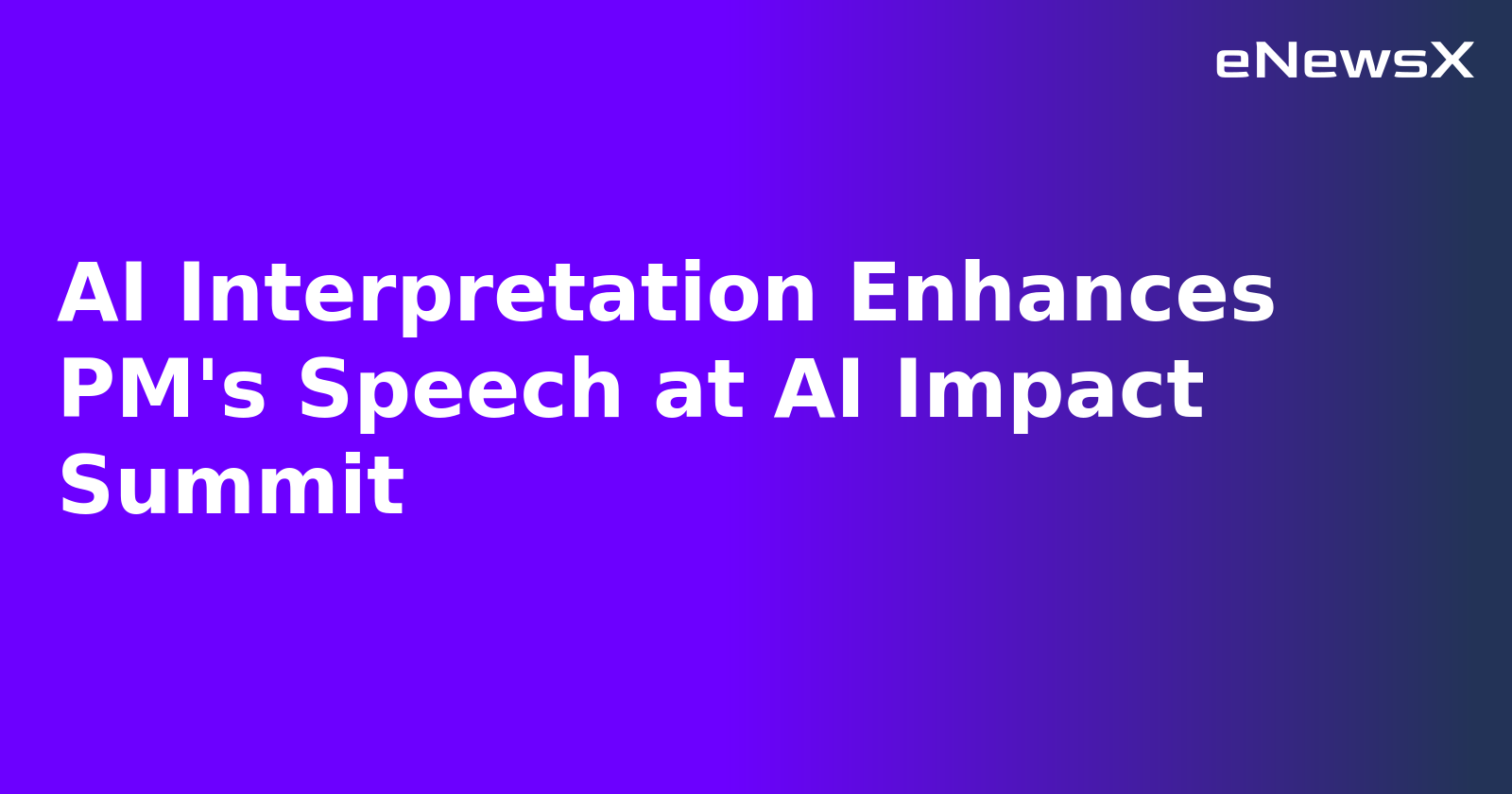 AI Interpretation Enhances PM's Speech at AI Impact Summit