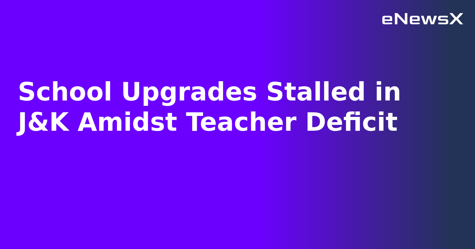School Upgrades Stalled in J&K Amidst Teacher Deficit.webp