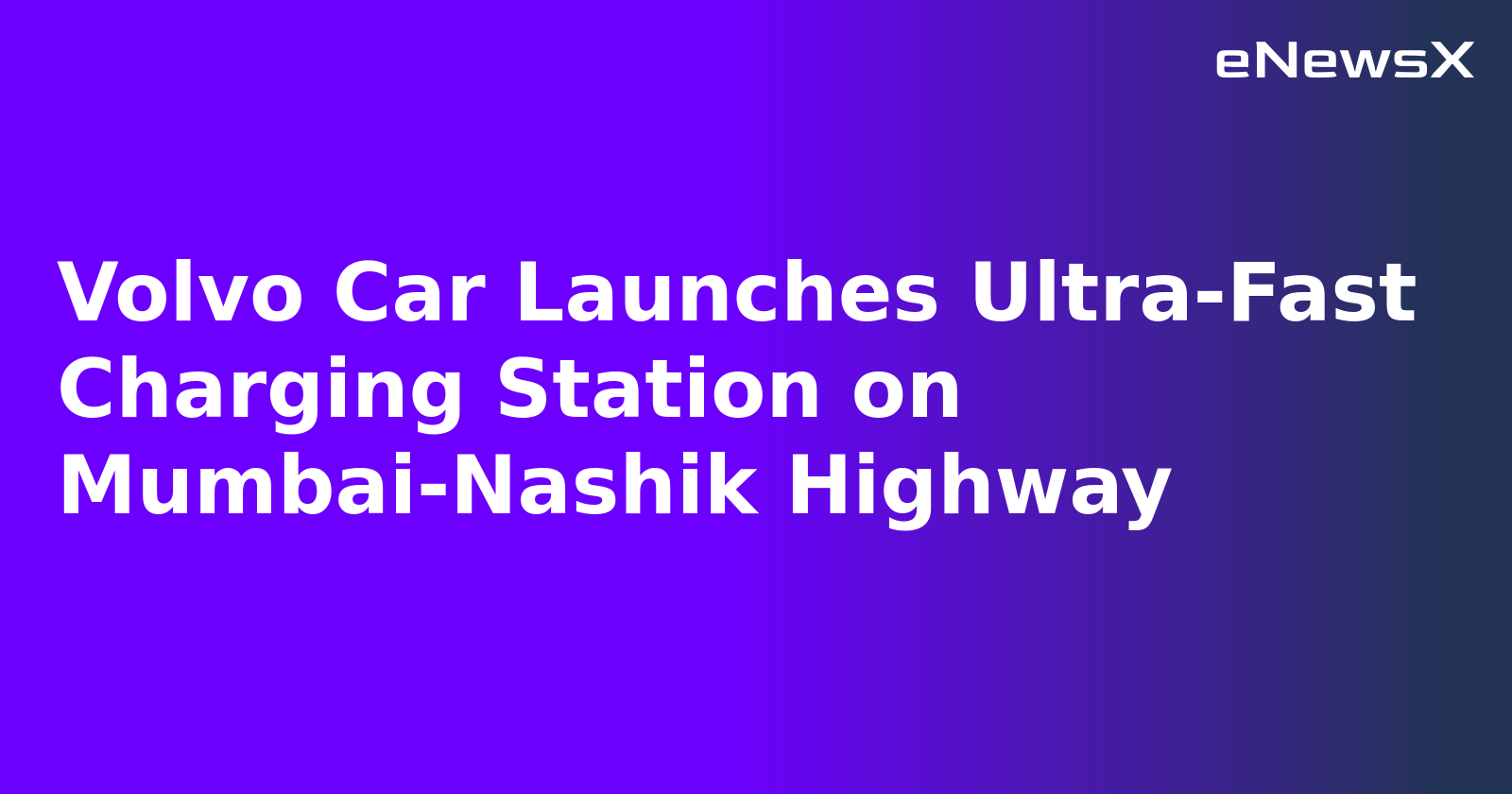 Volvo Car Launches Ultra-Fast Charging Station on Mumbai-Nashik Highway.webp