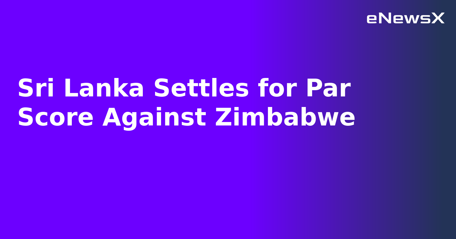 Sri Lanka Settles for Par Score Against Zimbabwe