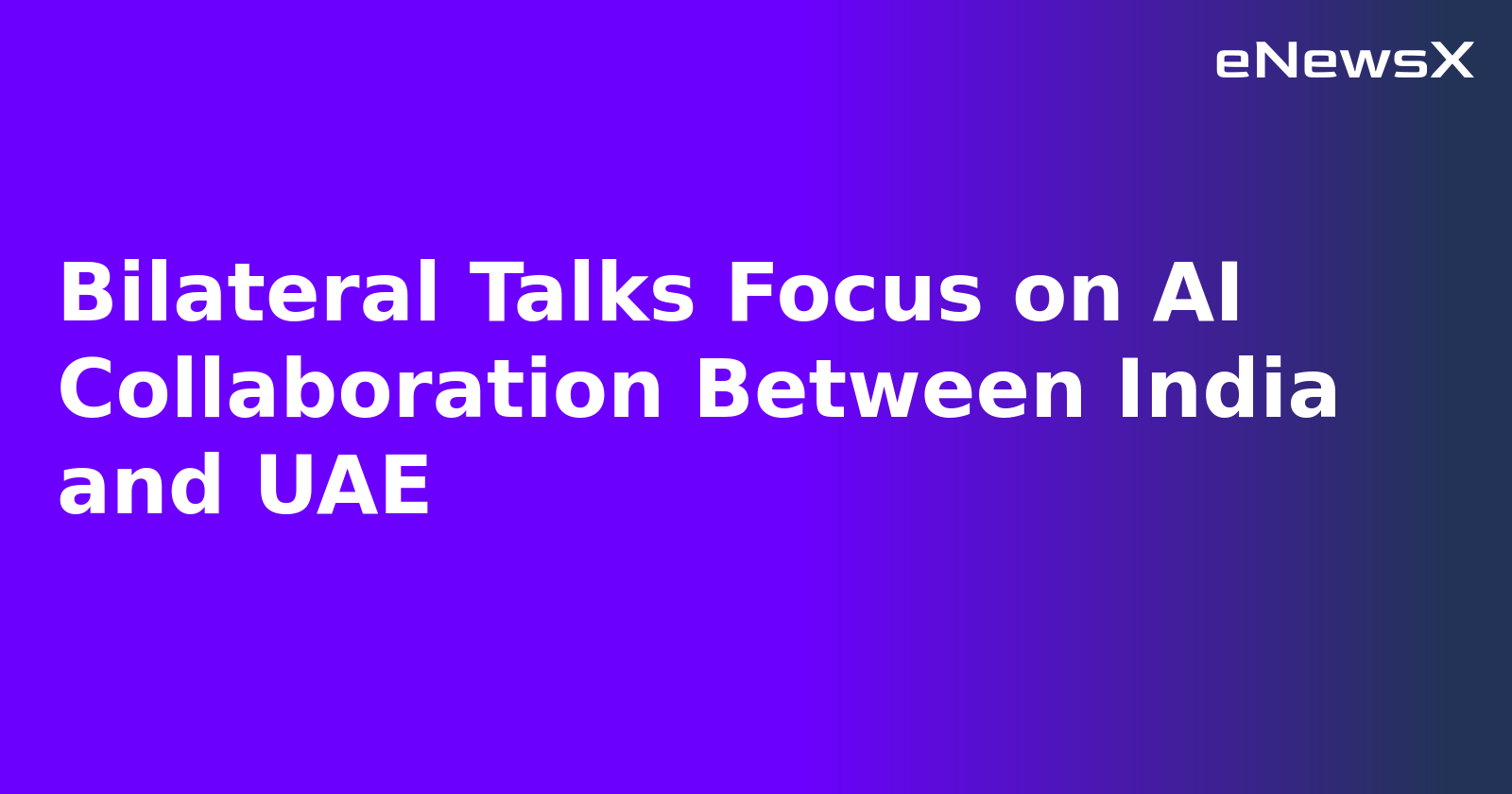 Bilateral Talks Focus on AI Collaboration Between India and UAE