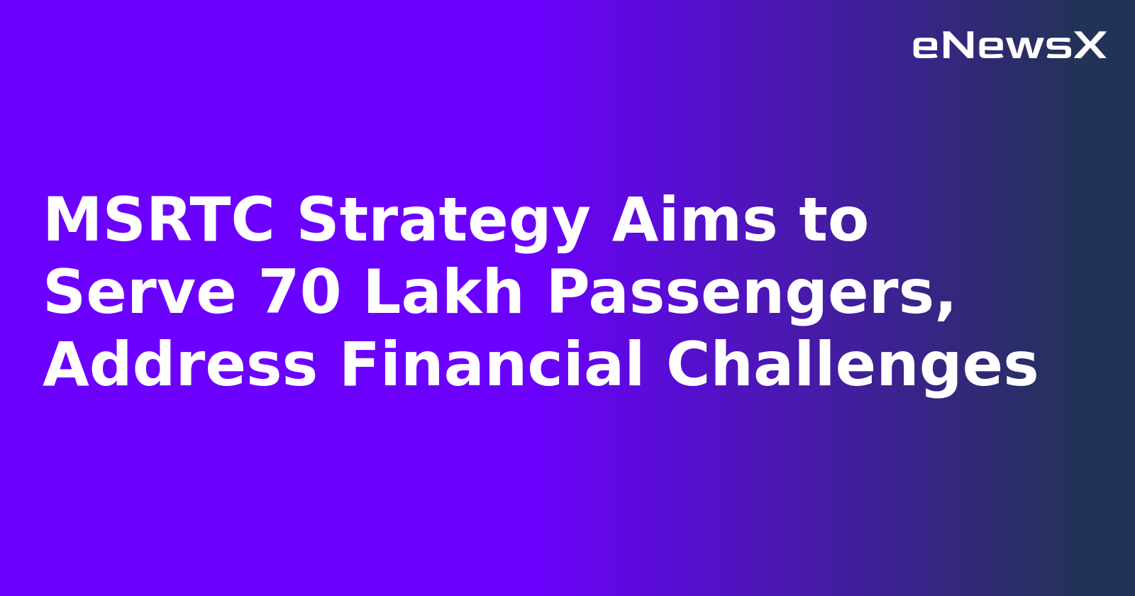 MSRTC Strategy Aims to Serve 70 Lakh Passengers, Address Financial Challenges.webp
