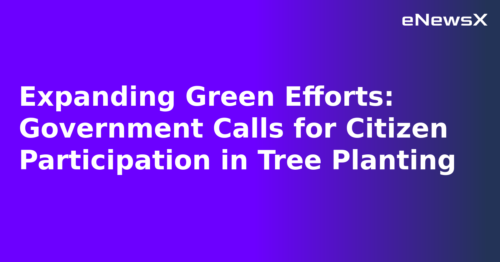 Expanding Green Efforts: Government Calls for Citizen Participation in Tree Planting.webp